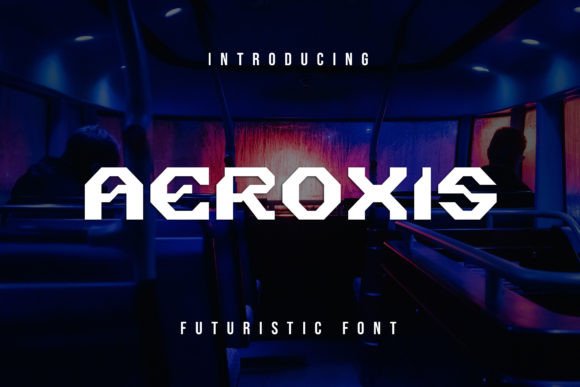 Aeroxis: A Modern Display Font for Bold Branding