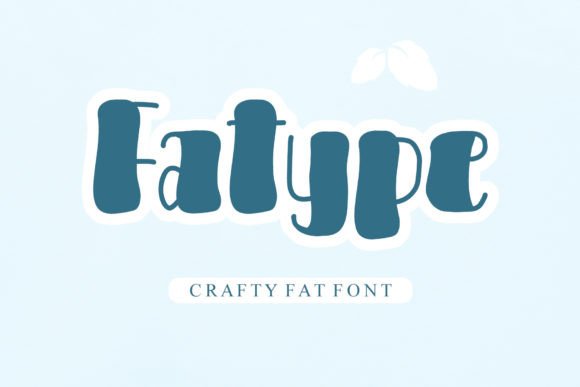 Fatype: A Friendly Font That Elevates Branding